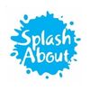 Splash About